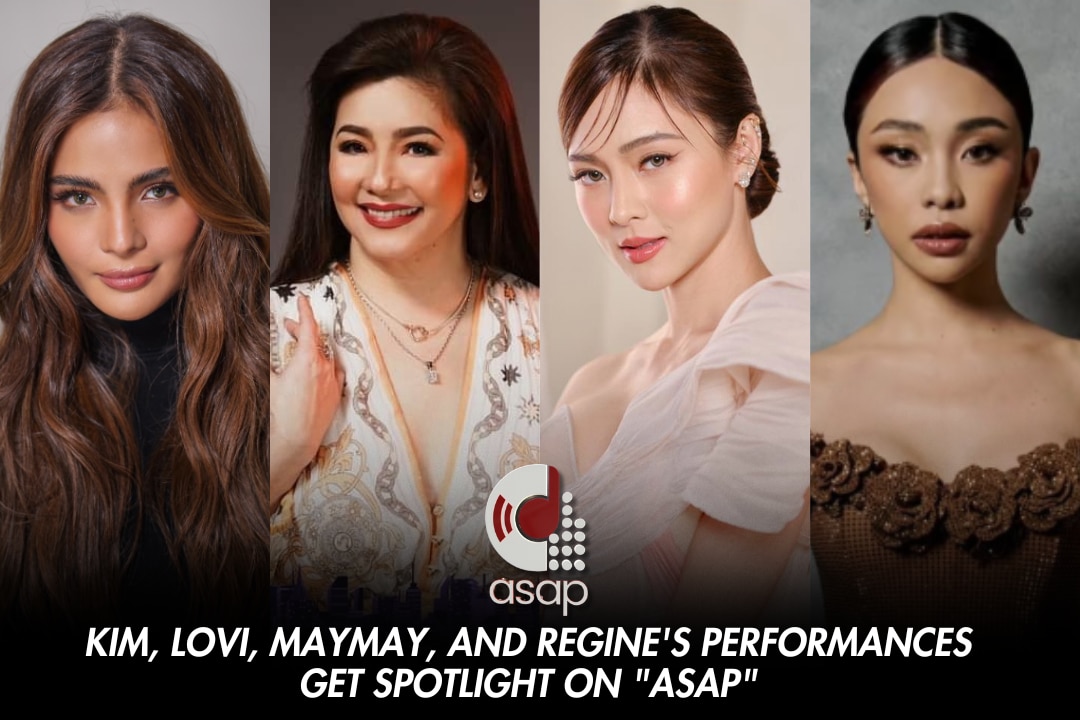 Kim, Lovi, Maymay, and Regine's performances get spotlight on "ASAP"