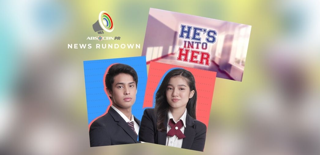 ABS-CBN PR News Rundown: "He's into Her" ng Donbelle, humakot ng viewers sa iWantTFC