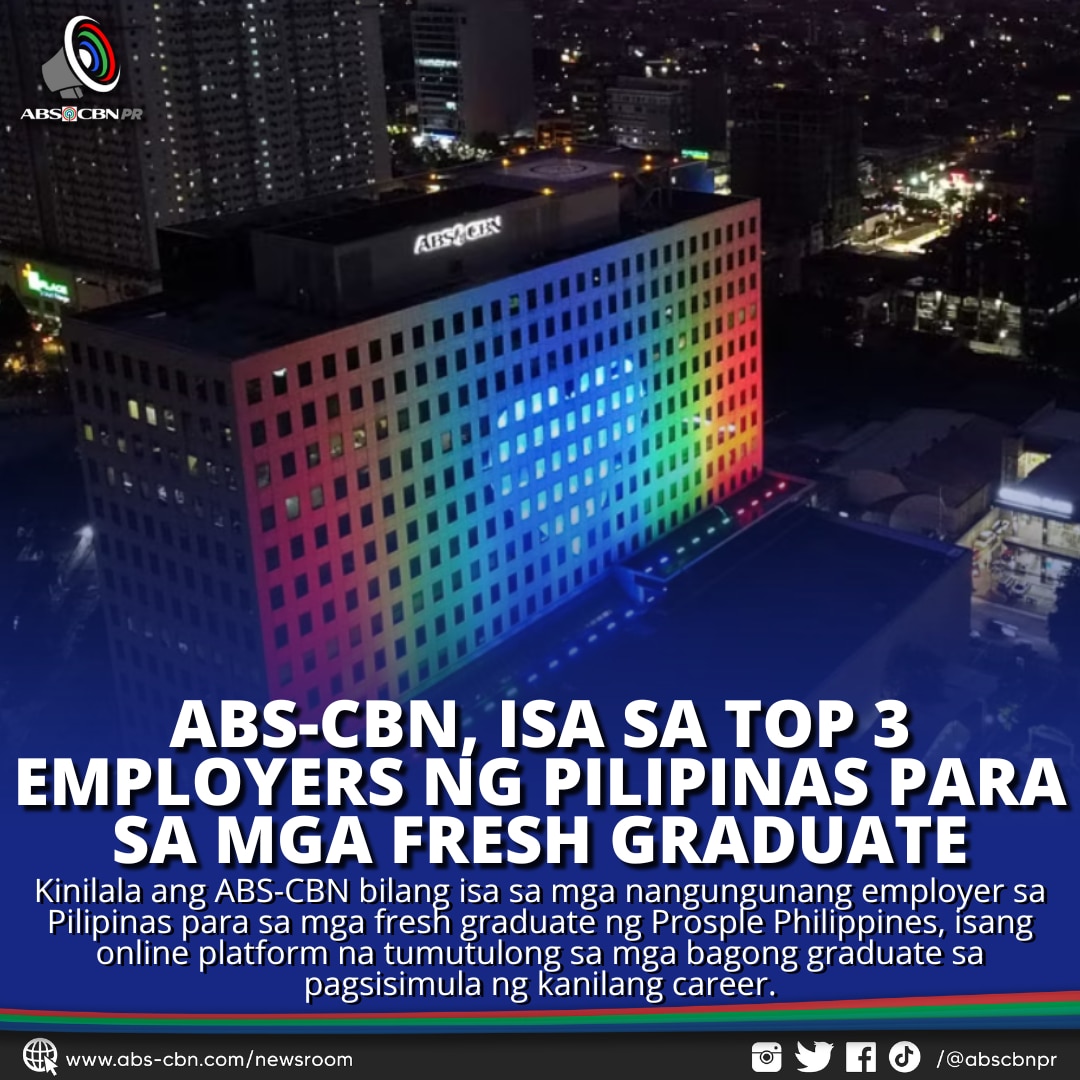 ABS CBN, ISA SA TOP THREE EMPLOYERS NG PILIPINAS PARA SA MGA FRESH GRADUATE
