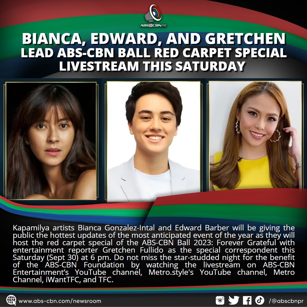 BIANCA, EDWARD, AND GRETCHEN LEAD ABS CBN BALL RED CARPET SPECIAL LIVESTREAM THIS SATURDAY