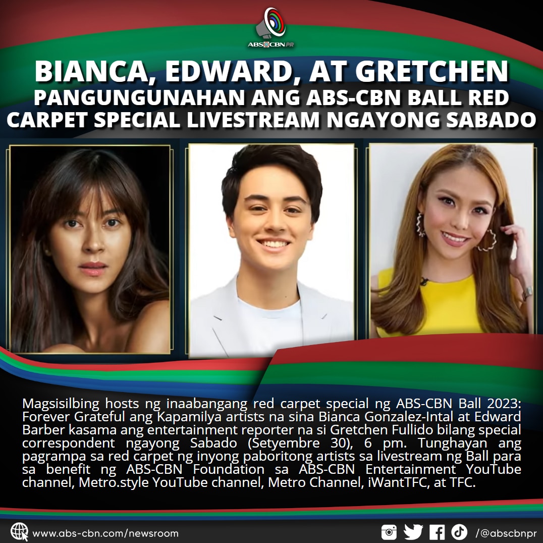 BIANCA, EDWARD, AT GRETCHEN PANGUNGUNAHAN ANG ABS CBN BALL RED CARPET SPECIAL LIVESTREAM NGAYONG SABADO