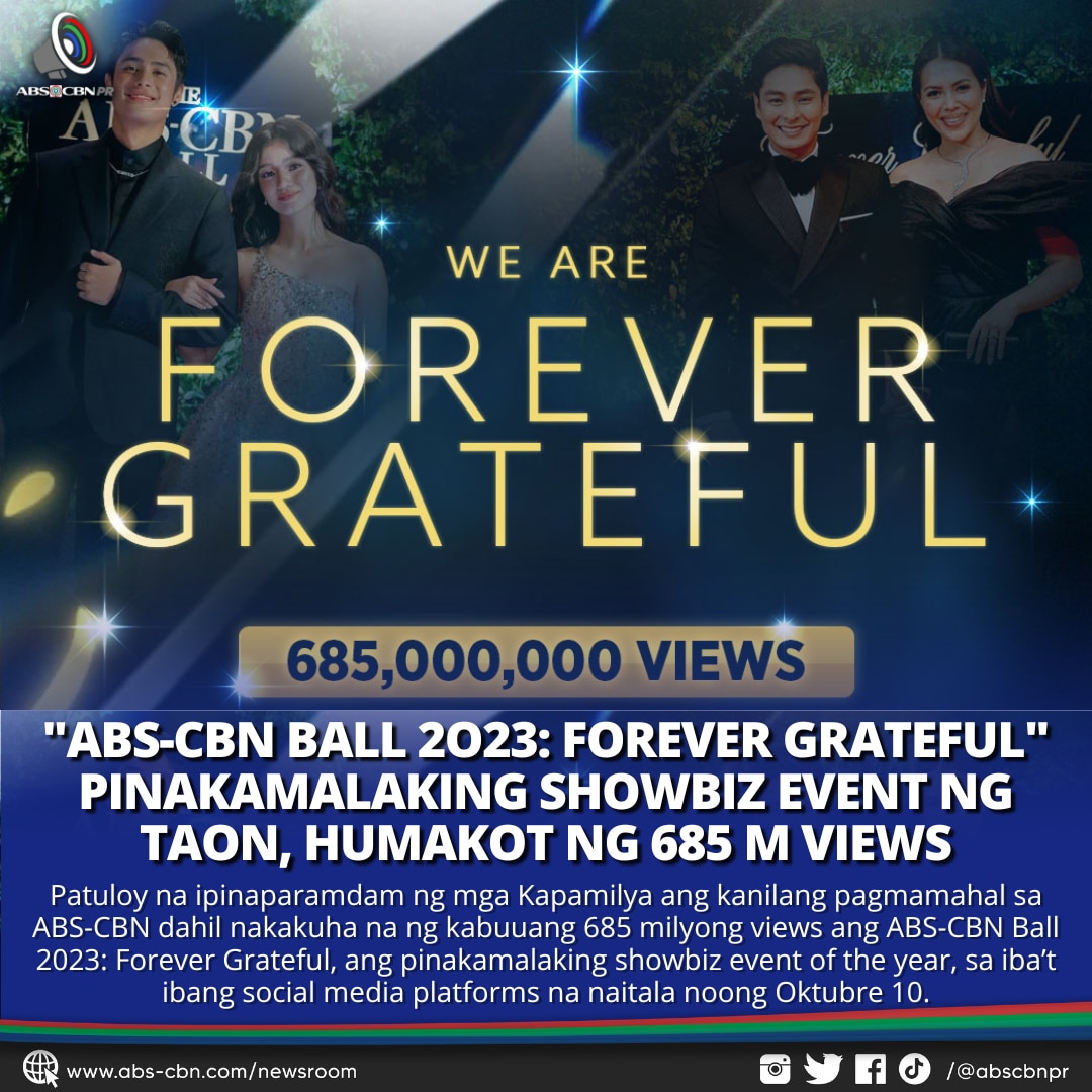 ABS CBN BALL 2O23 FOREVER GRATEFUL PINAKAMALAKING SHOWBIZ EVENT NG TAON HUMAKOT NG 685 M VIEWS