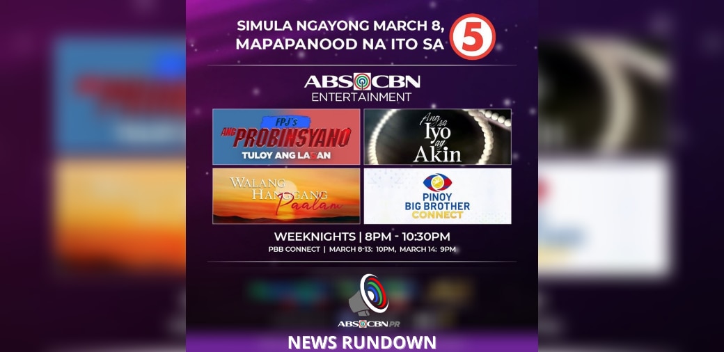 ABS-CBN PR News Rundown: Apat na ABS-CBN Entertainment primetime shows, mapapanood na sa TV5