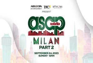 More world-class Pinoy acts await in part two of 'ASAP Natin 'To Milan'