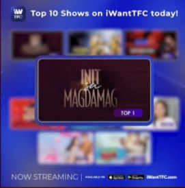 “Init sa Magdamag" is most viewed series on iWantTFC