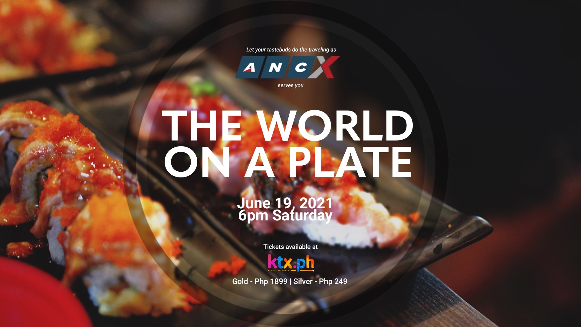 Go on a gastronomic tour around the globe via ANCX “The World on a Plate” digital event this June 19 on KTX ph_