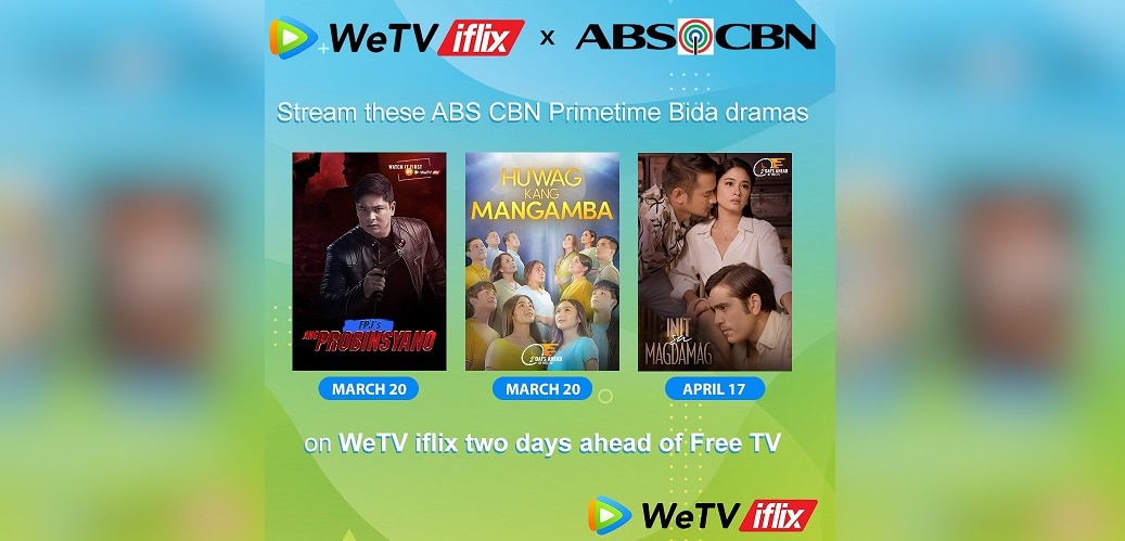 WeTV iflix and ABS-CBN join forces to bring the best in Philippine entertainment to its viewers first