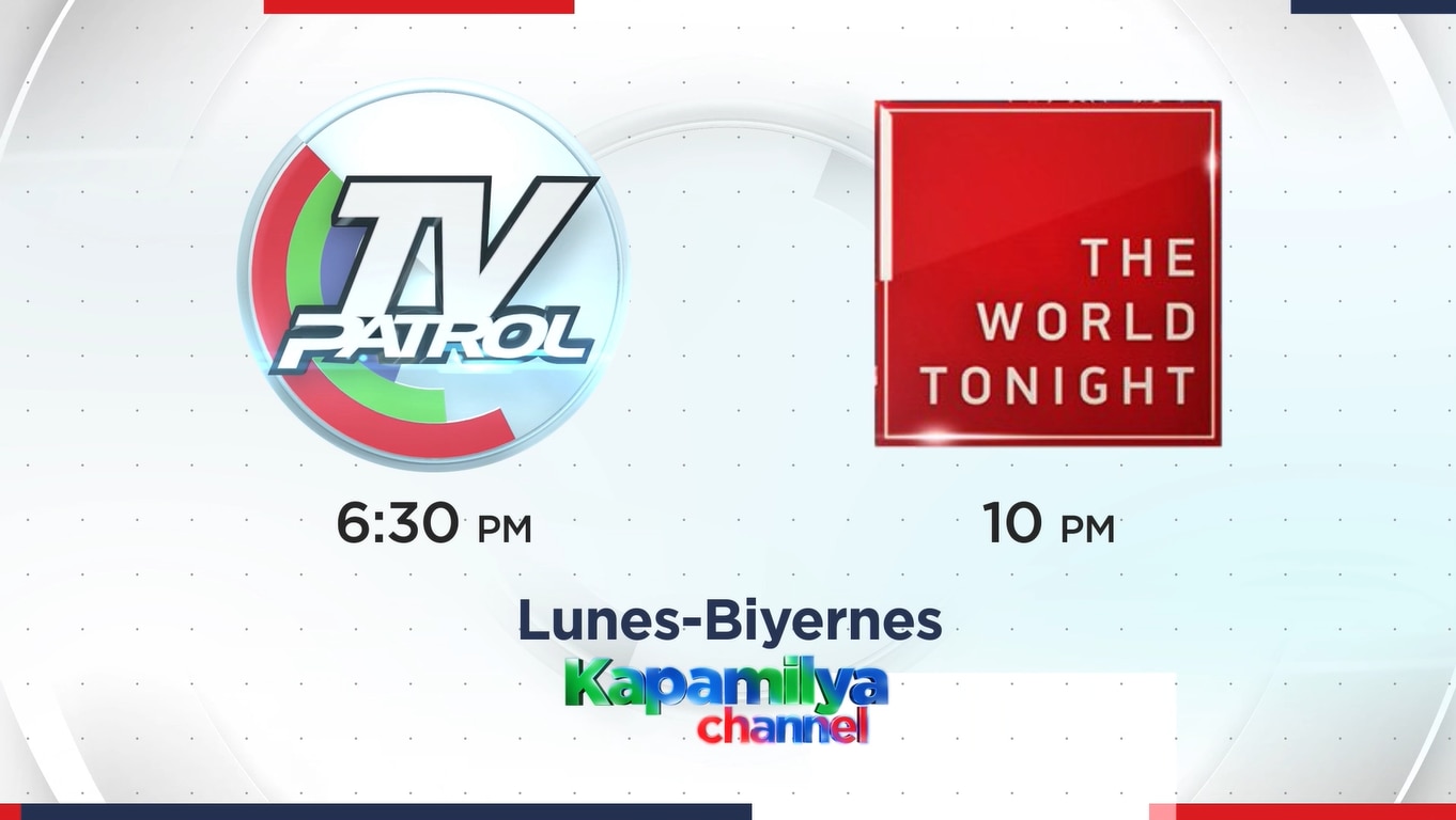 Powerhouse newscasts “TV Patrol" and "The World Tonight" air on Kapamilya Channel starting Monday