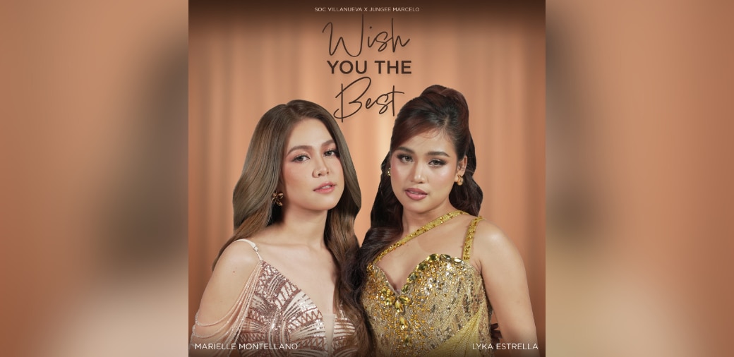 "TNT" champs Lyka Estrella and Marielle Montellano drop collab single "Wish You The Best"