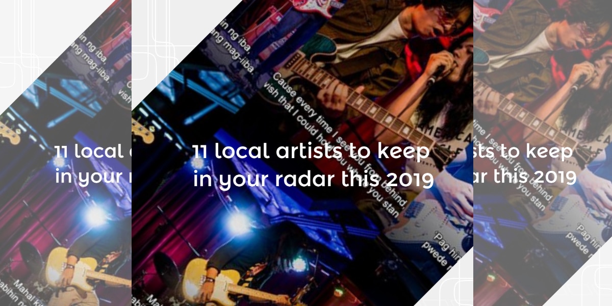 11 local artists to keep in your radar this 2019