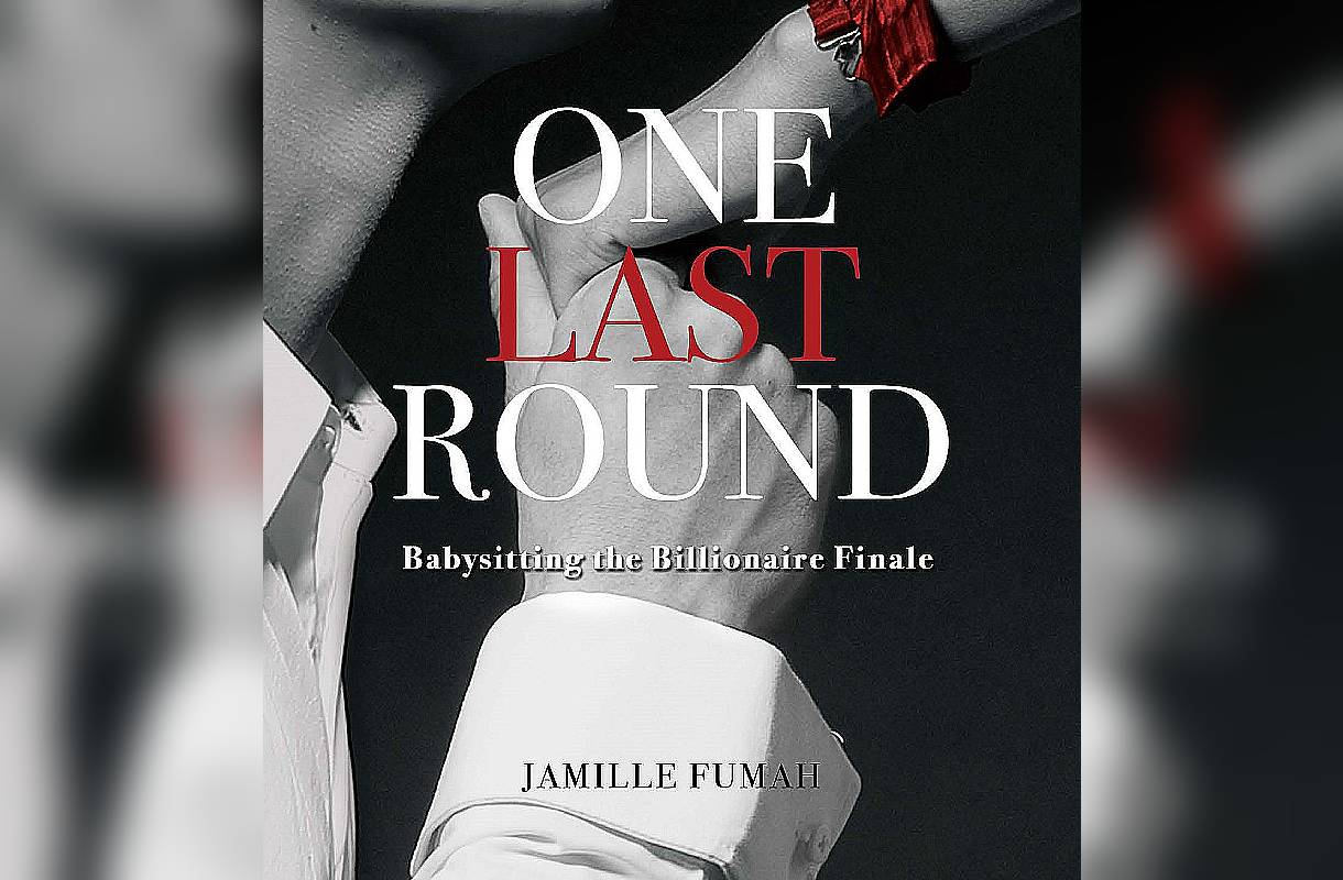 Jamille Fumah releases "One Last Round," the fourth and final book of "Babysitting the Billionaire" series