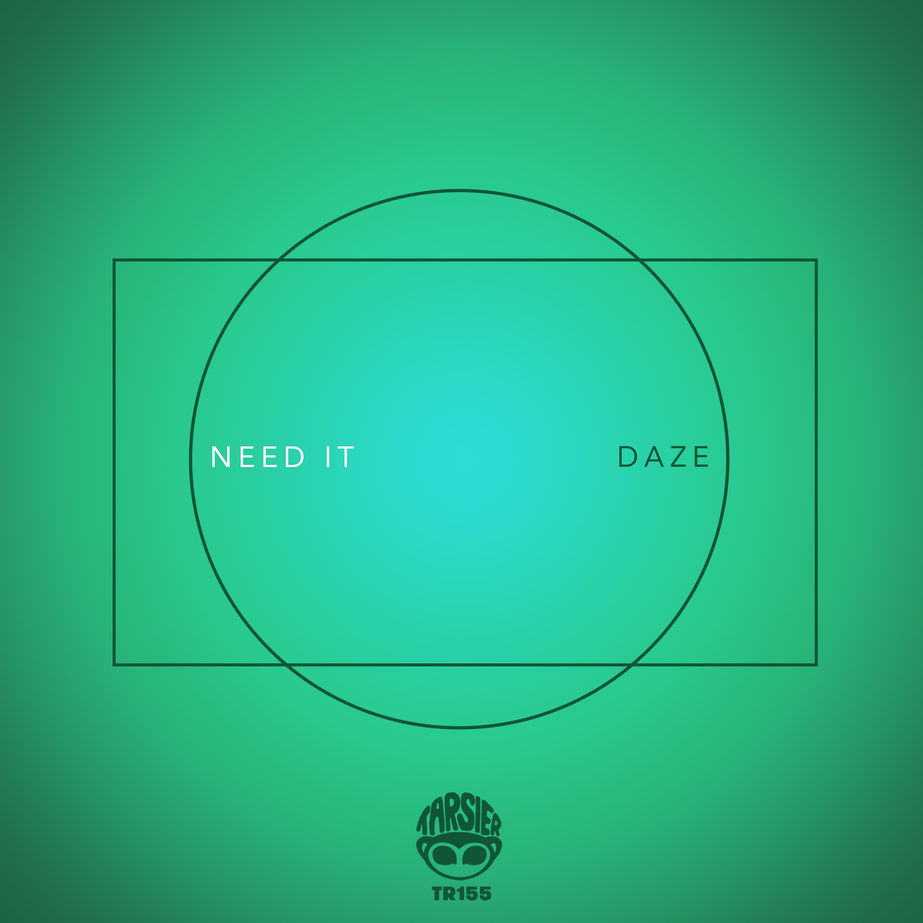 daze_Need It
